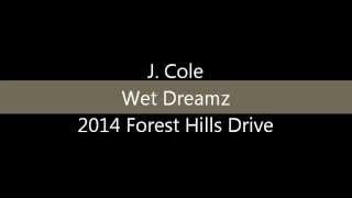 Wet Dreamz J Cole Official Clean with lyrics [upl. by Aseeram233]