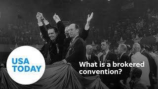 What is a brokered convention  USA TODAY [upl. by Darcy]