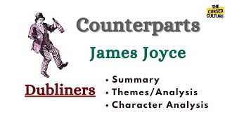 COUNTERPARTS by JAMES JOYCE Explained  DUBLINERS [upl. by Oalsecnew]