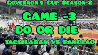 Governors Cup Season2 GAME 3 TAGBILARAN VS PANGLAO DO OR DIE GAME [upl. by Jezebel805]