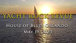 Yacht Rock Revue  House of Blues Orlando  20230519 [upl. by Amsaj963]