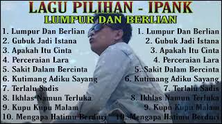 IPANK  PERCERAIAN LARA FULL ALBUM [upl. by Edgar]