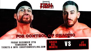 For Control Of Chaotic  JT Dunn vs Chase Del Monte HYPE VIDEO Chaotic Wrestling Final Fight 1217 [upl. by Carpio805]