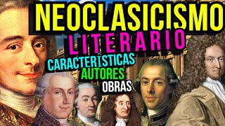 LITERATURA del NEOCLASICISMO Características autores géneros y temas [upl. by Marcella]