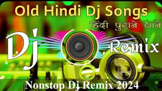 Dj Song💙  Top Dj  Hard Bass ❤️‍🔥  JBL Dj Remix  Old Hindi Dj Song 🥀  Dj Remix Song 2024 [upl. by Llerat490]