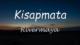 Kisapmata  Rivermaya Kisapmata Rivermaya Lyrics [upl. by Nitza968]