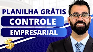 Planilha Controle Financeiro Empresarial Baixe Grátis [upl. by Cigam]