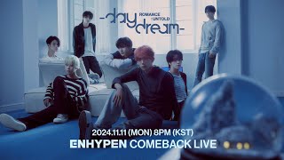 ENHYPEN COMEBACK LIVE With ROMANCEUNTOLDdaydream REPLAY [upl. by Olim]