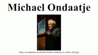 Michael Ondaatje [upl. by Higgs]