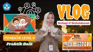 Vlog Berbagi dan Berkolaborasi Sahabat Teknologi Tahun 2024 Level 4 PembaTIK [upl. by Chassin]