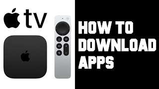 Apple TV How To Download Apps  Apple TV Wont Download Apps  Apple TV How To Add Apps and Channels [upl. by Hefter]