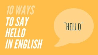 10 Ways to say Hello in English [upl. by Herwick]