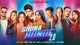 Shona Bonde 20  H Niloy amp Shiekh Sadi ft Prova  Oyshe  Joy  Pronome  Twink  Zeree  Ashley [upl. by Adirf]