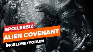 Alien Covenant  SPOILERSIZ İnceleme  Yorum [upl. by Noyar179]