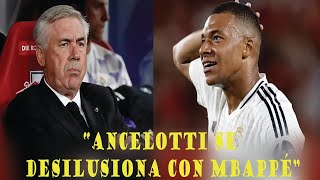 ANCELOTTI SE DESILUSIONA CON MBAPPÉ [upl. by Larochelle]