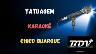 Tatuagem  Chico Buarque  Instrumental  Karaokê [upl. by Ahtennek]