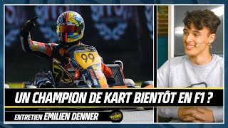 ENTRETIEN Émilien DENNER  Un champion du monde de Kart bientôt en F1 [upl. by Anirbed]