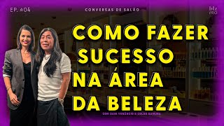 Como fazer SUCESSO na área da beleza  Celso Kamura [upl. by Jael546]