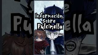 ¡¿Información sobre Pulcinella [upl. by Immot]