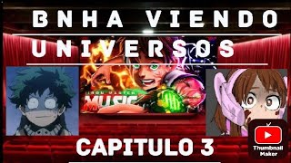 Bnha Viendo Universos Capitulo 3 Carnitrix Rap Relogio Esquisito [upl. by Sausa]