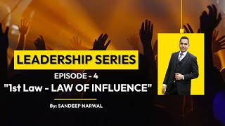 quotLAW OF INFLUENCE 1st Law of Leadershipquot HINDI  Episode 4  Leadership Series  SANDEEP NARWAL [upl. by Eisteb453]