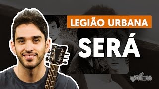 Será  Legião Urbana aula de violão [upl. by Engel]