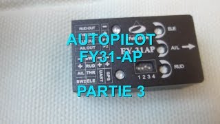 FY31AP  TUTO partie 3  AUTOPILOTE FEYUTECH  explications aide branchements SETUP UAV DRONE [upl. by Nahallac]