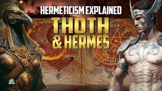 Thoth and Hermes  Hermeticism Explained [upl. by Ytsihc]