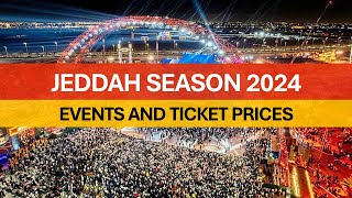 Jeddah Season 2024 events and ticket prices  Jeddah Season [upl. by Ettolrahc996]