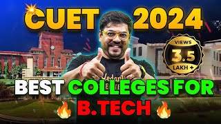 Best BTech Colleges from CUET 2024  Fees Salary Package Placements  CUET 2024 Complete Details [upl. by Joon765]