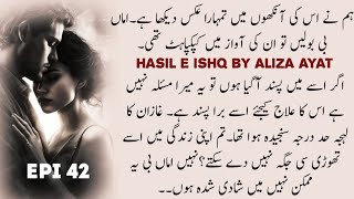 Ama b ki death🥺 Arosha ki haqiqat  Hasil e ishq  By Aliza ayat  Episode no 42 [upl. by Lesna258]