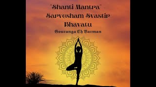 quotShanti Mantraquot  Sarvesham Svastir Bhavatu  Very Peaceful Mantra [upl. by Saxen]