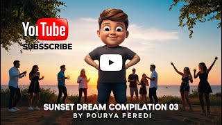 POURYA FEREDI sunset dream compilation 03 [upl. by Thora853]