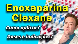 enoxaparina clexane como usar quais doses e indicações [upl. by Orit]