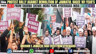 🔴 LIVE Jannatul Baqi Protest Rally From Dharna Chowk Indira Park Hyderabad India  2024 [upl. by Ishmael306]