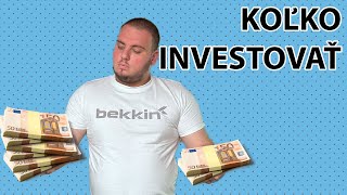 5 Otázok ktoré ti povedia koľko investovať [upl. by Tronna]