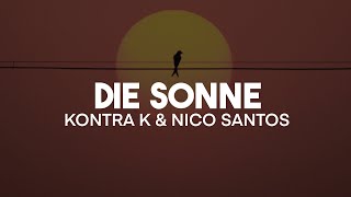 Kontra K  Die Sonne feat Santos Lyrics  nieverstehen [upl. by Constantin]