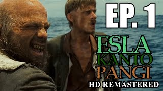 Esla Kanto Pangi HD Remastered  Episode 1 [upl. by Euqram]