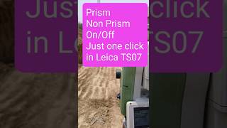 shorts Prism or NonPrism OnOff in Leica TS07 [upl. by Manella8]