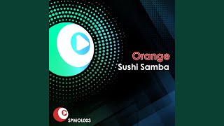 Sushi Samba  Club Mix [upl. by Delila822]