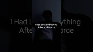 I Had Lost Everything After My Divorce shorts horror creepypasta scary fyp [upl. by Klarrisa]