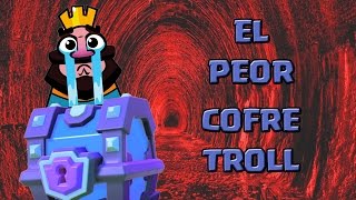 ¡¡EL PEOR COFRE TROLL DE LA HISTORIA  El Cofre Troll  Clash Royale con TheAlvaro845  Español [upl. by Harret]