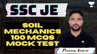 SSC JE  Soil Mechanics 100 MCQs Mock Test  Praveen Kumar [upl. by Riedel]