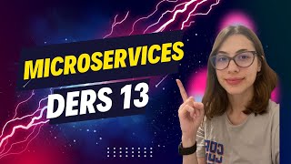 Microservices  Ders 13  Servis Deploymentları [upl. by Llovera899]