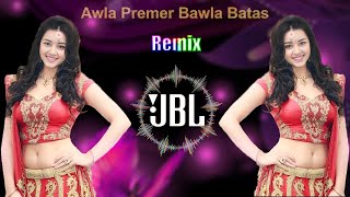 আউলা প্রেমের বাউলা বাতাস  Awla Premer Bawla Batas  New Dj Remix [upl. by Eniretak]