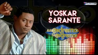 De Extremo a Extremo Yoskar Sarante en Vivo [upl. by Culliton]