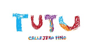 Callejero Fino  ❤️ TUTU ❤️Video Oficial [upl. by Barger62]