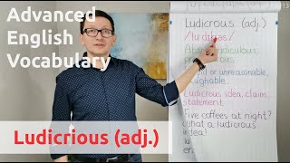 Ludicrous adj  Advanced English Vocabulary  One Minute Videos [upl. by Giles]