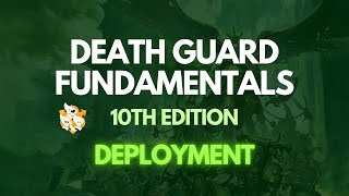 Death Guard 10th Ed Competitive Fundamentals Part Seven Deployment [upl. by Eadas544]