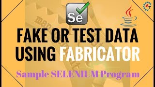 13 Sample Selenium Program Using FABRICATOR API in JAVA [upl. by Hcardahs467]